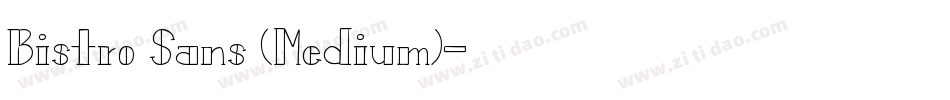 Bistro Sans (Medium)字体转换